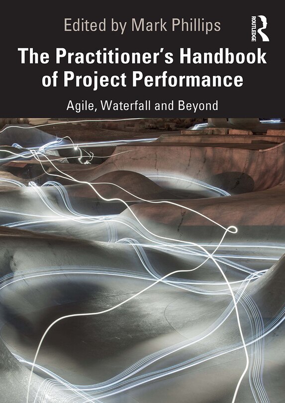 Front cover_The Practitioner's Handbook of Project Performance