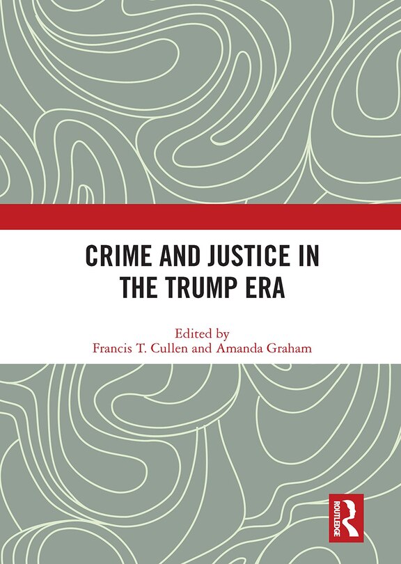 Front cover_Crime and Justice in the Trump Era