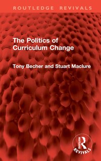 Front cover_The Politics of Curriculum Change