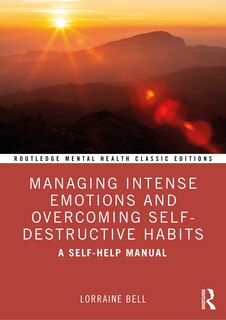 Front cover_Managing Intense Emotions and Overcoming Self-Destructive Habits