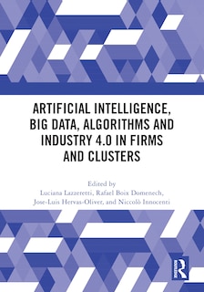 Front cover_Artificial Intelligence, Big Data, Algorithms and Industry 4.0 in Firms and Clusters