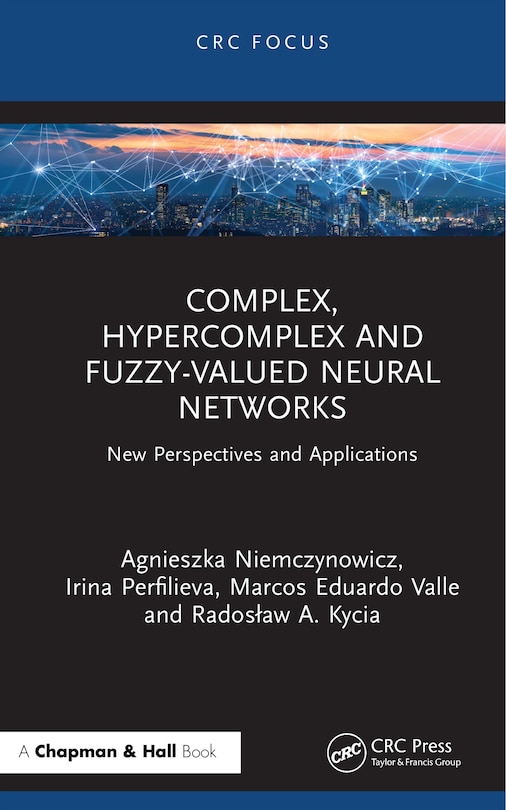Front cover_Complex, Hypercomplex and Fuzzy-valued Neural Networks