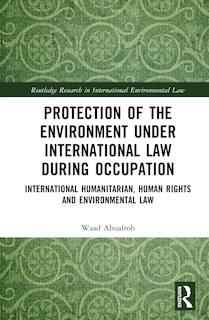 Couverture_Protection of the Environment under International Law during Occupation