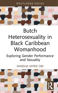 Couverture_Butch Heterosexuality in Black Caribbean Womanhood