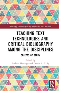 Front cover_Teaching Text Technologies and Critical Bibliography Among the Disciplines