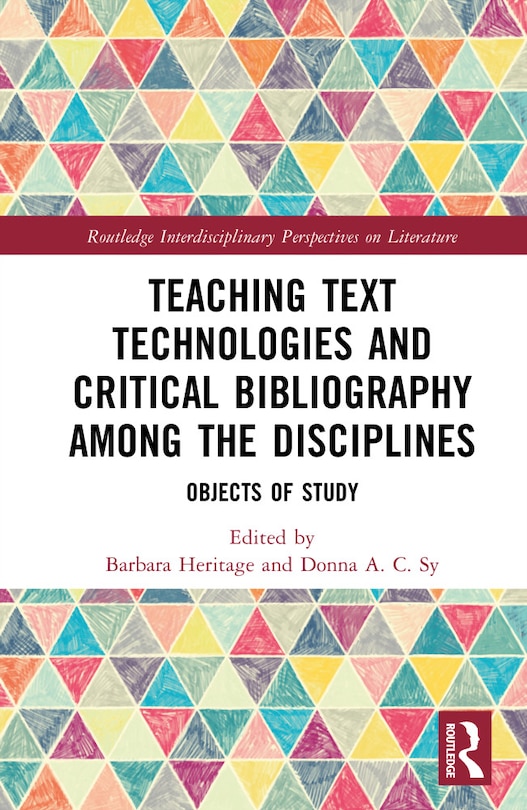 Front cover_Teaching Text Technologies and Critical Bibliography Among the Disciplines