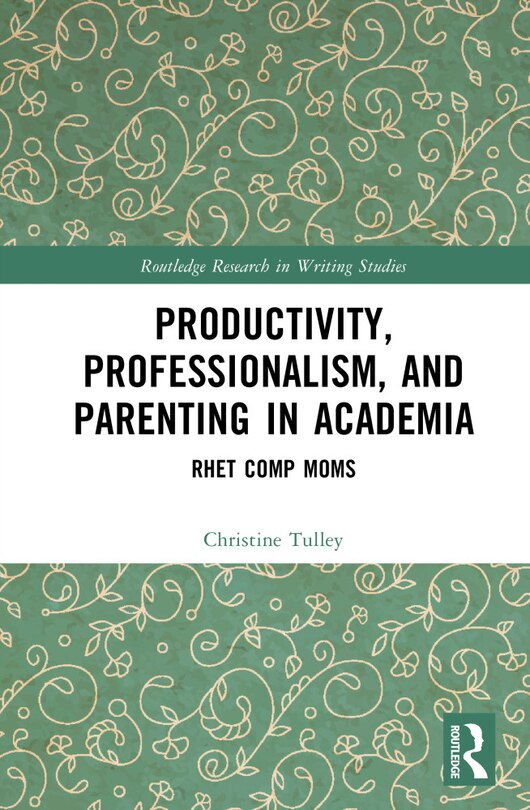 Couverture_Productivity, Professionalism, and Parenting in Academia