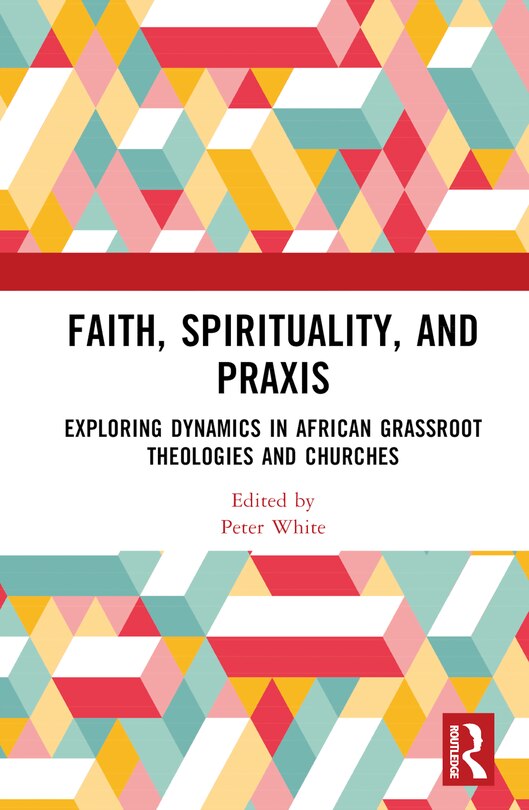 Front cover_Faith, Spirituality, and Praxis