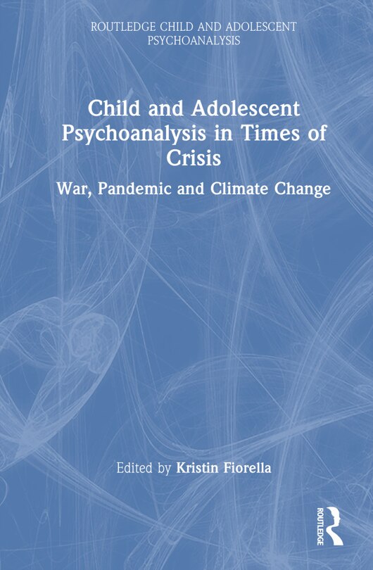 Couverture_Child and Adolescent Psychoanalysis in Times of Crisis
