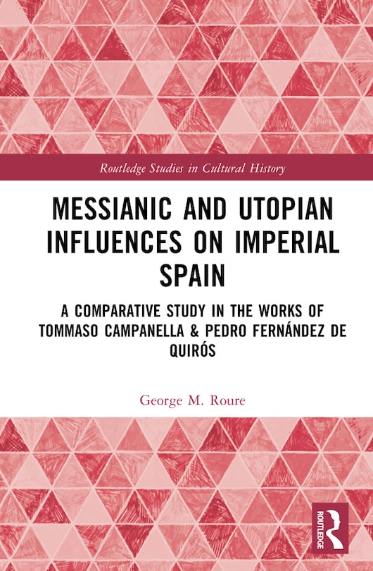 Front cover_Messianic and Utopian Influences on Imperial Spain