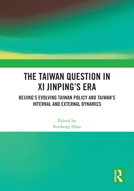 Couverture_The Taiwan Question in Xi Jinping's Era