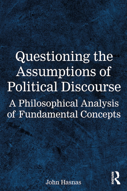 Couverture_Questioning the Assumptions of Political Discourse