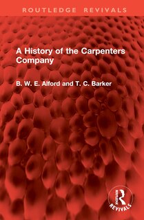 Front cover_A History of the Carpenters Company