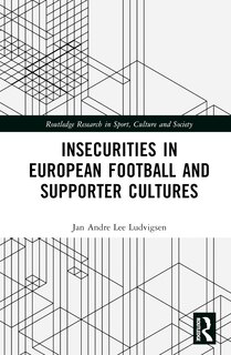 Front cover_Insecurities in European Football and Supporter Cultures
