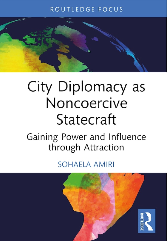 Couverture_City Diplomacy as Noncoercive Statecraft