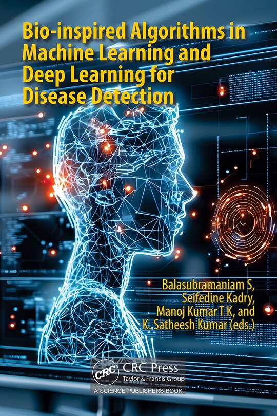 Front cover_Bio-inspired Algorithms in Machine Learning and Deep Learning for Disease Detection
