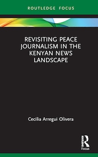 Couverture_Revisiting Peace Journalism in the Kenyan News Landscape