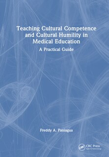 Front cover_Teaching Cultural Competence and Cultural Humility in Medical Education