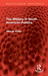 Couverture_The Military in South American Politics