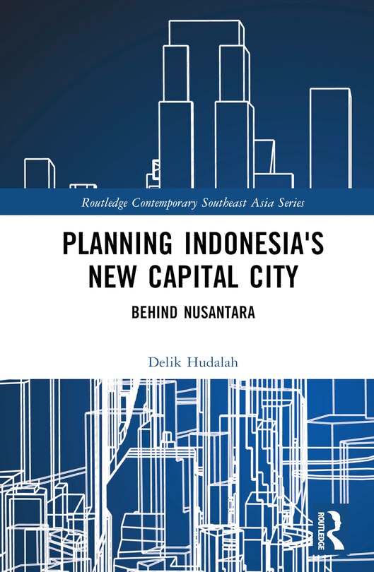 Front cover_Planning Indonesia's New Capital City