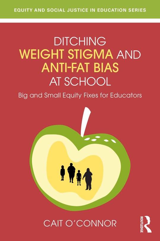 Couverture_Ditching Weight Stigma and Anti-Fat Bias at School