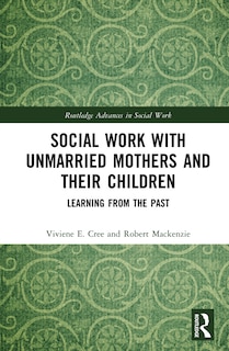 Front cover_Social Work with Unmarried Mothers and Their Children