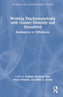 Front cover_Working Psychoanalytically with Gender Diversity and Sexualities
