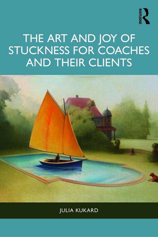 Couverture_The Art and Joy of Stuckness for Coaches and their Clients