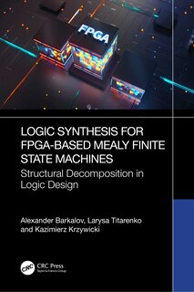 Front cover_Logic Synthesis for FPGA-Based Mealy Finite State Machines