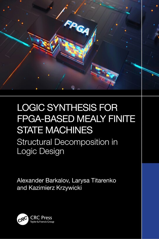Front cover_Logic Synthesis for FPGA-Based Mealy Finite State Machines
