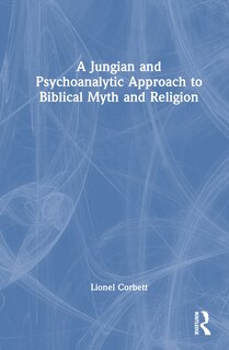 Couverture_A Jungian and Psychoanalytic Approach to Biblical Myth and Religion