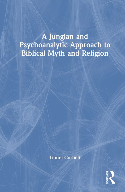 Couverture_A Jungian and Psychoanalytic Approach to Biblical Myth and Religion