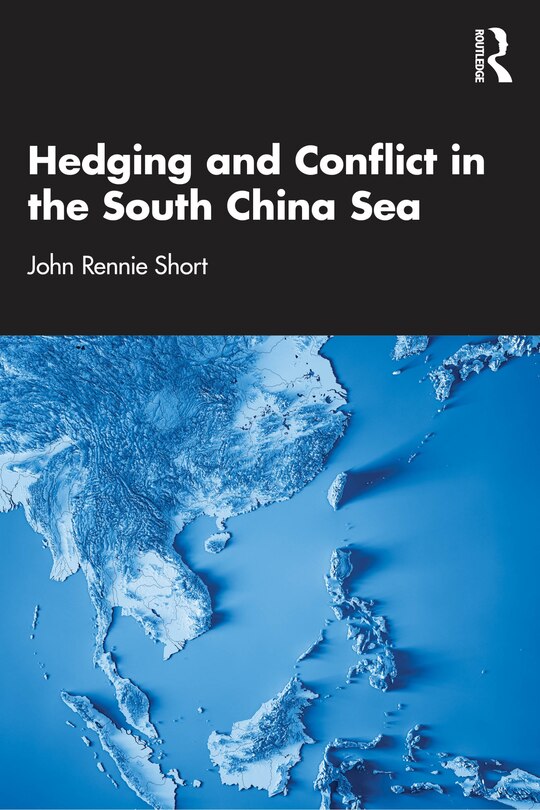 Couverture_Hedging and Conflict in the South China Sea