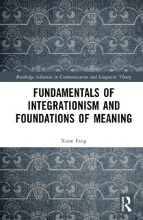 Front cover_Fundamentals of Integrationism and Foundations of Meaning