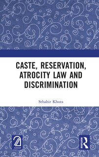 Front cover_Caste, Reservation, Atrocity Law and Discrimination