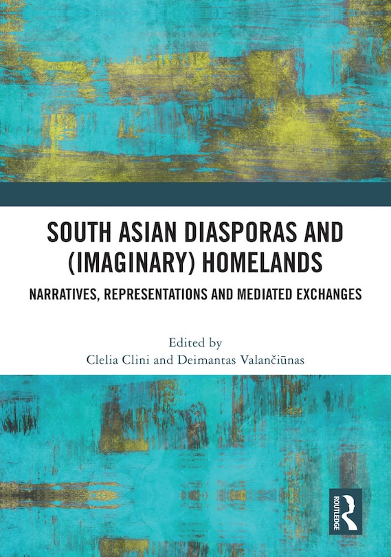 Front cover_South Asian Diasporas and (Imaginary) Homelands