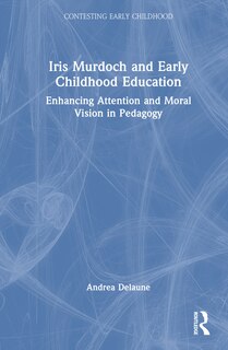 Front cover_Iris Murdoch and Early Childhood Education