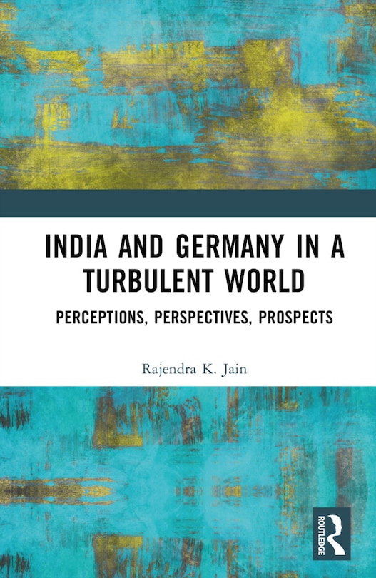 Front cover_India and Germany in a Turbulent World