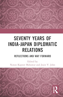 Front cover_Seventy Years of India-Japan Diplomatic Relations