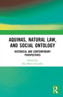 Front cover_Aquinas, Natural Law, and Social Ontology