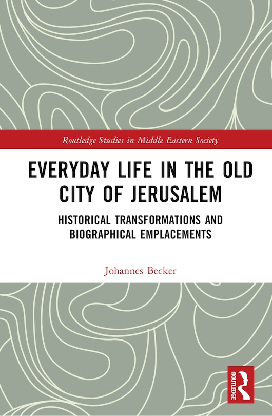 Couverture_Everyday Life in the Old City of Jerusalem