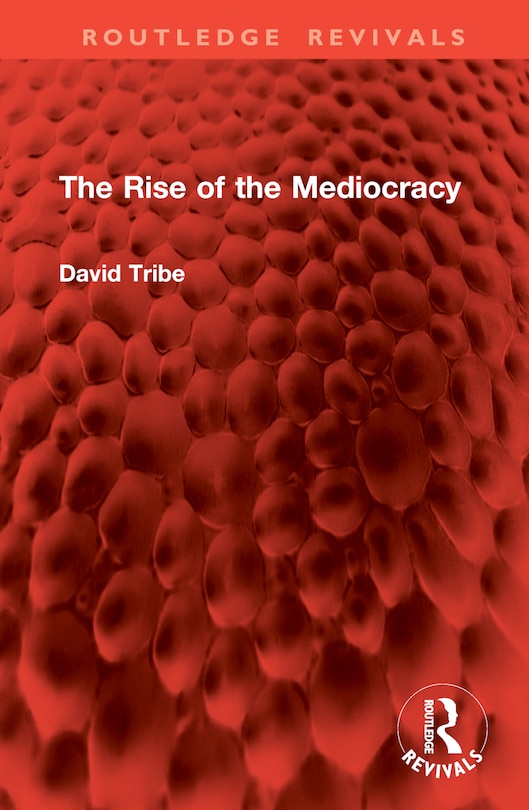 Front cover_The Rise of the Mediocracy