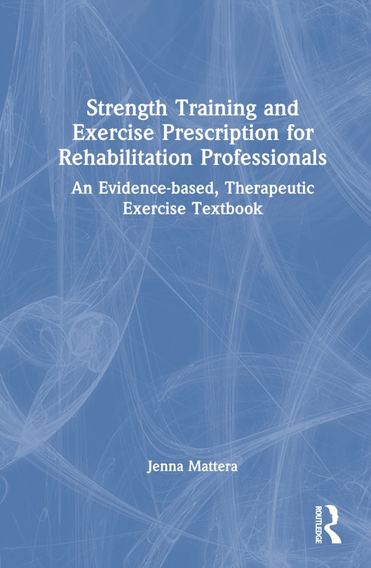 Front cover_Strength Training and Exercise Prescription for Rehabilitation Professionals