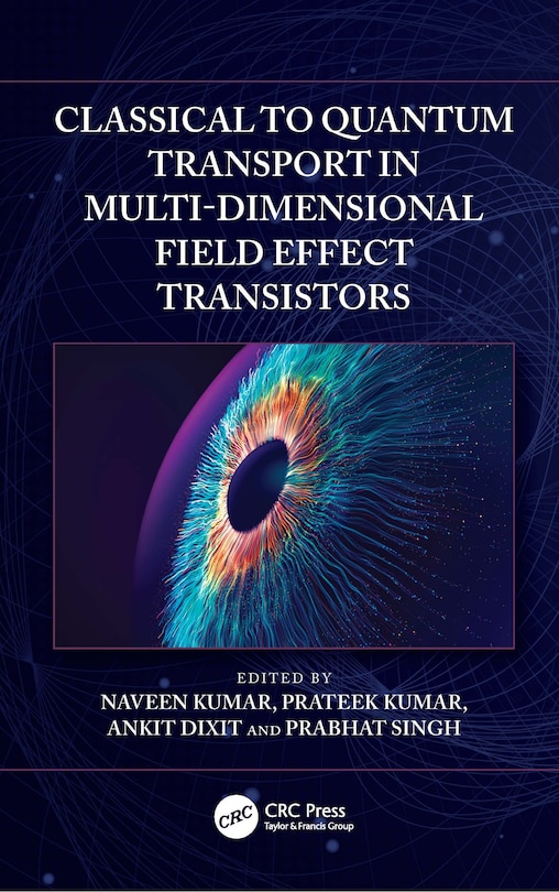Front cover_Classical to Quantum Transport in Multi-Dimensional Field Effect Transistors