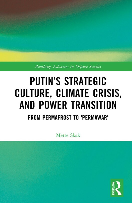 Couverture_Putin's Strategic Culture, Climate Crisis, and Power Transition