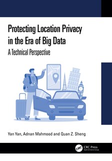 Front cover_Protecting Location Privacy in the Era of Big Data