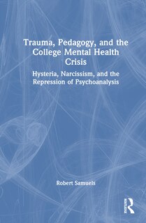 Front cover_Trauma, Pedagogy, and the College Mental Health Crisis
