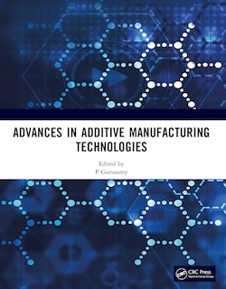 Couverture_Advances in Additive Manufacturing Technologies