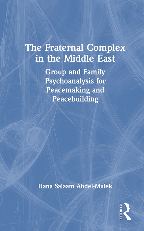 Front cover_The Fraternal Complex in the Middle East