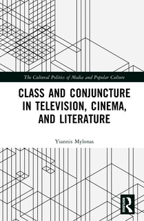 Front cover_Class and Conjuncture in Television, Cinema, and Literature